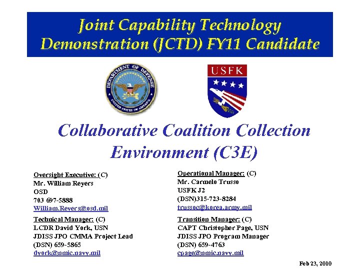 Joint Capability Technology Demonstration (JCTD) FY 11 Candidate Collaborative Coalition Collection Environment (C 3