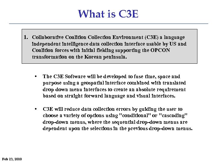 What is C 3 E 1. Collaborative Coalition Collection Environment (C 3 E) a