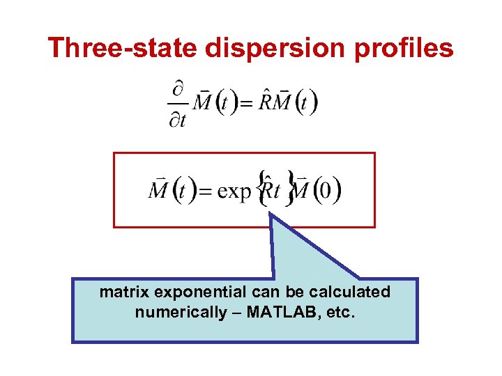Three-state dispersion profiles matrix exponential can be calculated numerically – MATLAB, etc. 