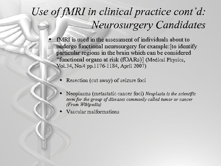 Use of f. MRI in clinical practice cont’d: Neurosurgery Candidates w f. MRI is