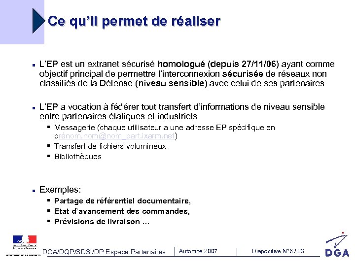 Ce qu’il permet de réaliser n n L’EP est un extranet sécurisé homologué (depuis