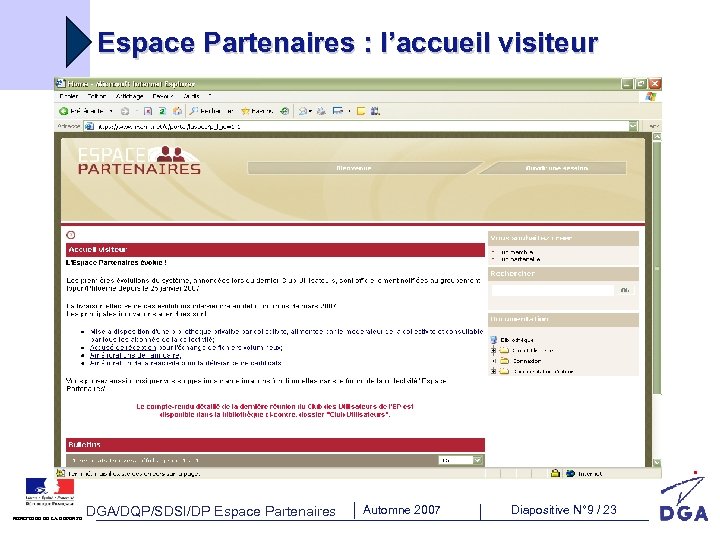Espace Partenaires : l’accueil visiteur MINISTÈRE DE LA DÉFENSE DGA/DQP/SDSI/DP Espace Partenaires Automne 2007