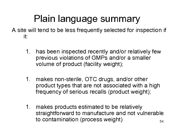Plain language summary A site will tend to be less frequently selected for inspection
