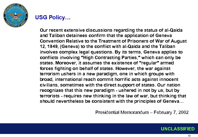 USG Policy… Our recent extensive discussions regarding the status of al-Qaida and Taliban detainees