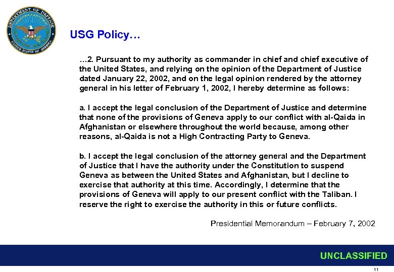 USG Policy… … 2. Pursuant to my authority as commander in chief and chief