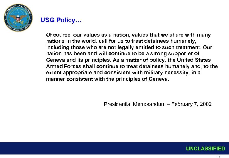 USG Policy… Of course, our values as a nation, values that we share with
