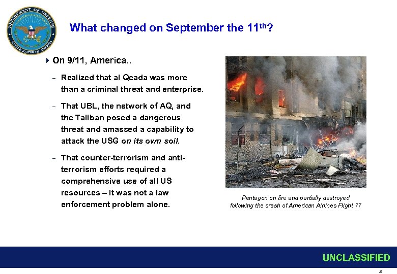 What changed on September the 11 th? 4 On 9/11, America. . – Realized