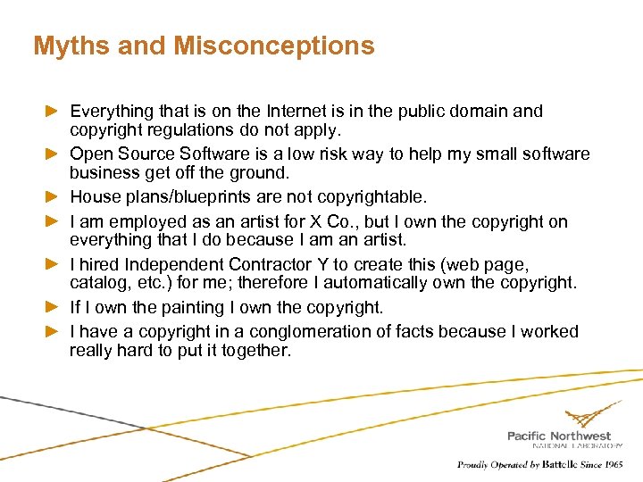 Myths and Misconceptions Everything that is on the Internet is in the public domain