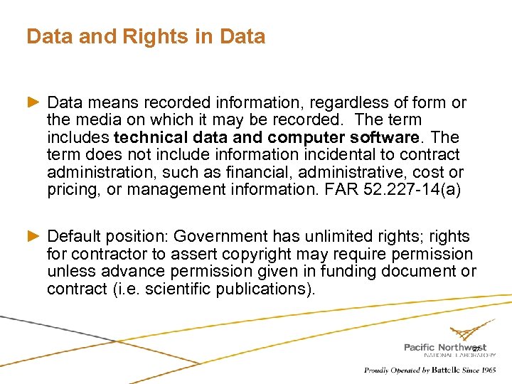 Data and Rights in Data means recorded information, regardless of form or the media