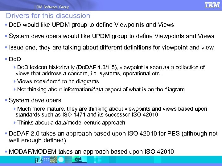 IBM Software Group | Rational software IBM Software Group Drivers for this discussion §