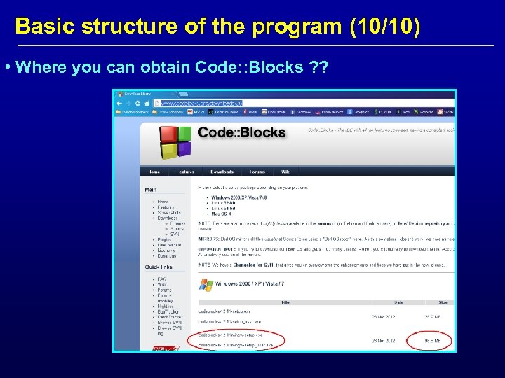 Basic structure of the program (10/10) • Where you can obtain Code: : Blocks