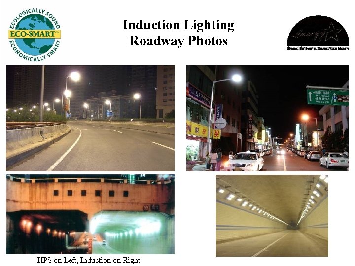 Induction Lighting Roadway Photos HPS on Left, Induction on Right 