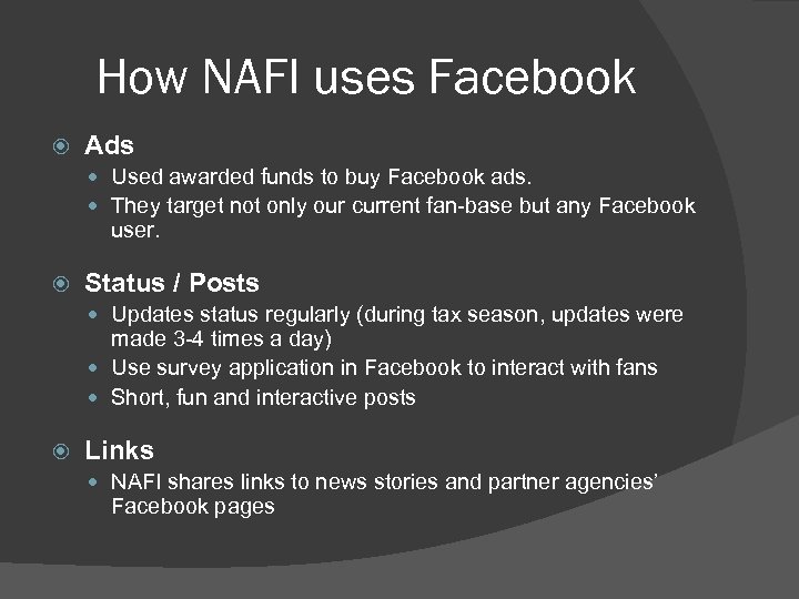 How NAFI uses Facebook Ads Used awarded funds to buy Facebook ads. They target