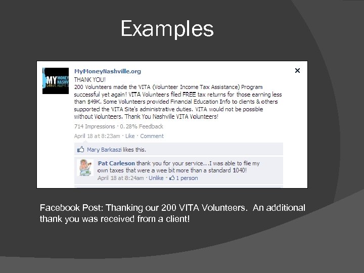 Examples Facebook Post: Thanking our 200 VITA Volunteers. An additional thank you was received