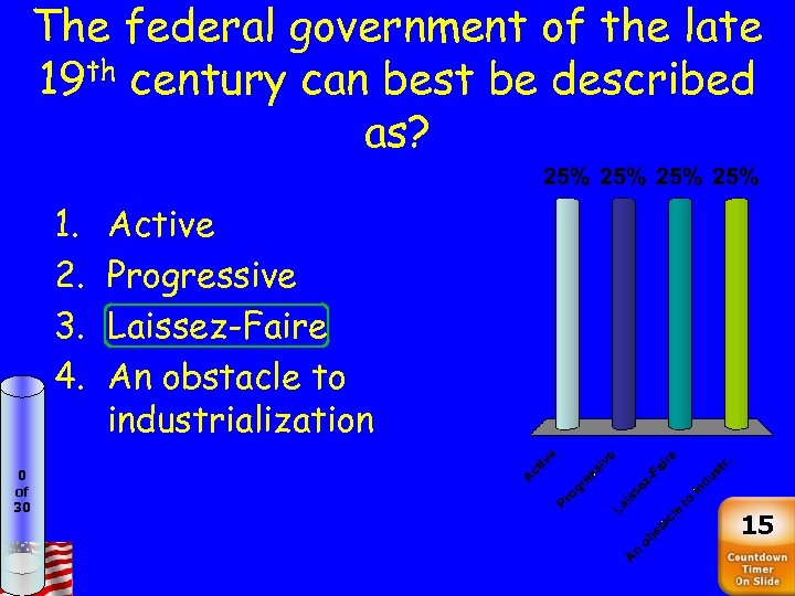The federal government of the late 19 th century can best be described as?
