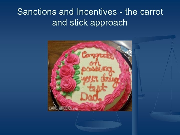 Sanctions and Incentives - the carrot and stick approach 