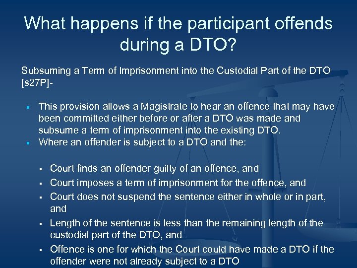 What happens if the participant offends during a DTO? Subsuming a Term of Imprisonment