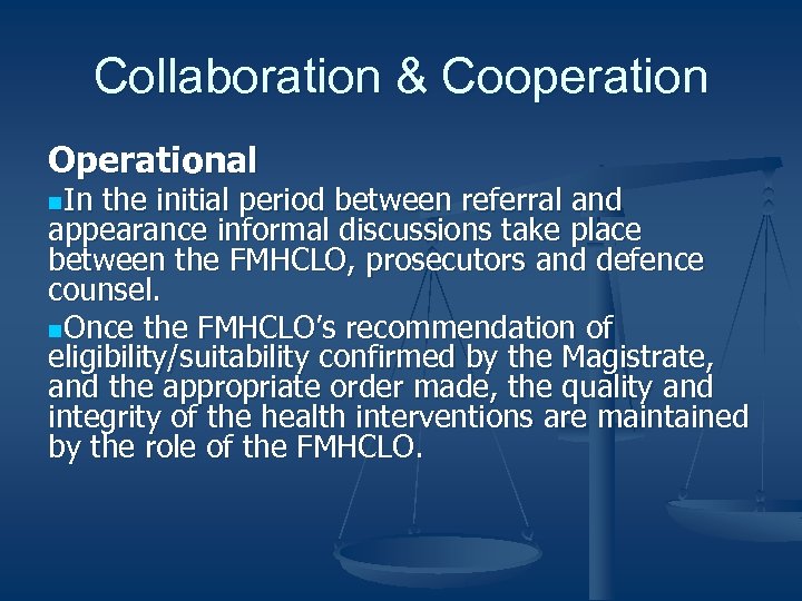Collaboration & Cooperation Operational n. In the initial period between referral and appearance informal