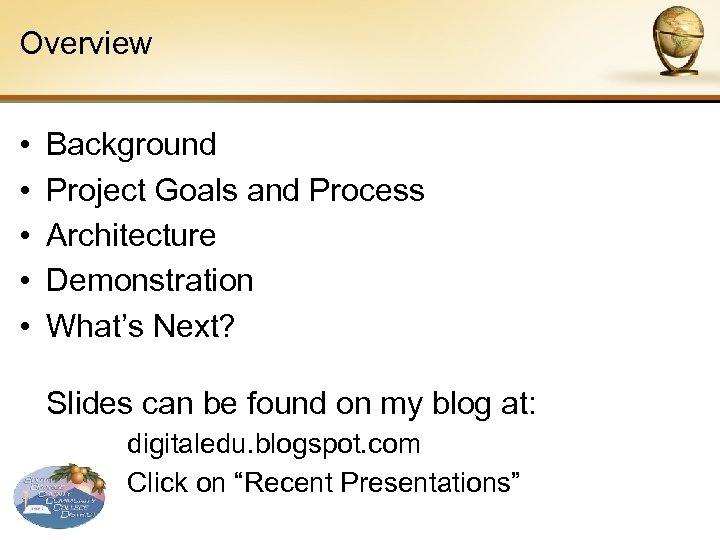 Overview • • • Background Project Goals and Process Architecture Demonstration What’s Next? Slides