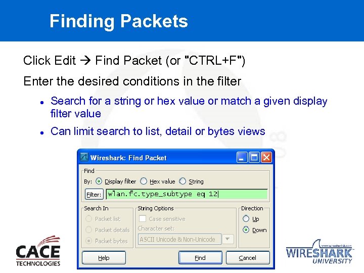 Finding Packets Click Edit Find Packet (or 