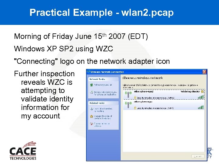 Practical Example - wlan 2. pcap Morning of Friday June 15 th 2007 (EDT)