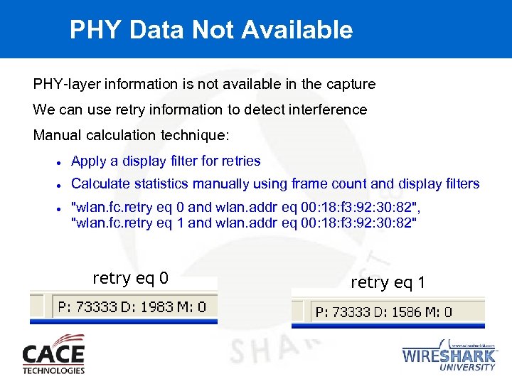 PHY Data Not Available PHY-layer information is not available in the capture We can