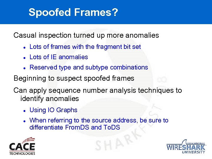 Spoofed Frames? Casual inspection turned up more anomalies Lots of frames with the fragment