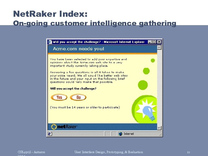 Net. Raker Index: On-going customer intelligence gathering CSE 490 jl - Autumn User Interface