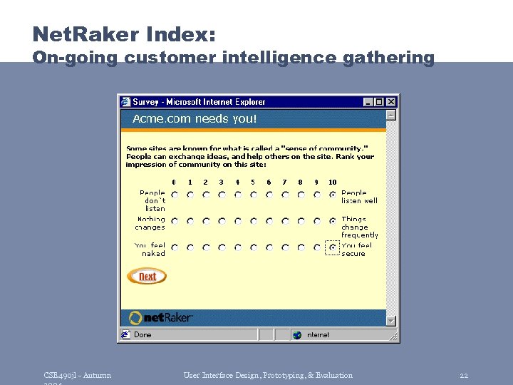 Net. Raker Index: On-going customer intelligence gathering CSE 490 jl - Autumn User Interface