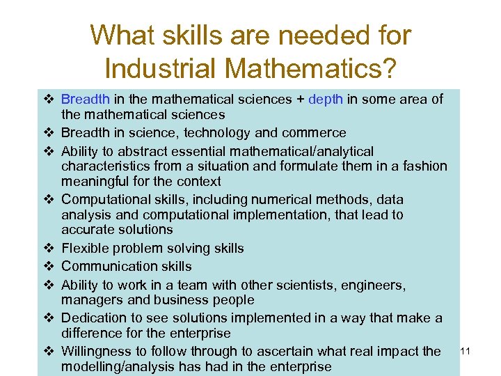 What skills are needed for Industrial Mathematics? Breadth in the mathematical sciences + depth