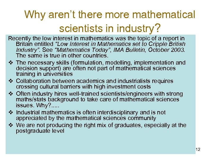 Why aren’t there more mathematical scientists in industry? Recently the low interest in mathematics