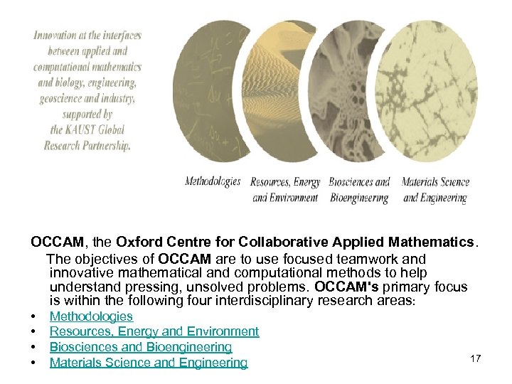 OCCAM, the Oxford Centre for Collaborative Applied Mathematics. The objectives of OCCAM are to