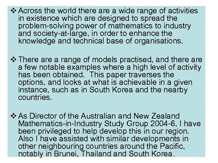  Across the world there a wide range of activities in existence which are