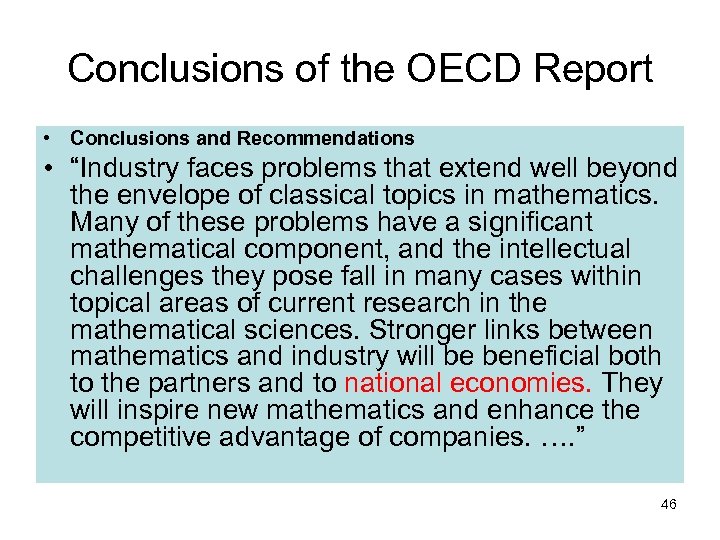 Conclusions of the OECD Report • Conclusions and Recommendations • “Industry faces problems that
