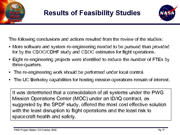 Results of Feasibility Studies The following conclusions and actions resulted from the review of