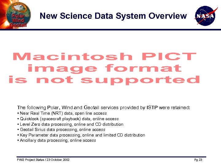 New Science Data System Overview The following Polar, Wind and Geotail services provided by