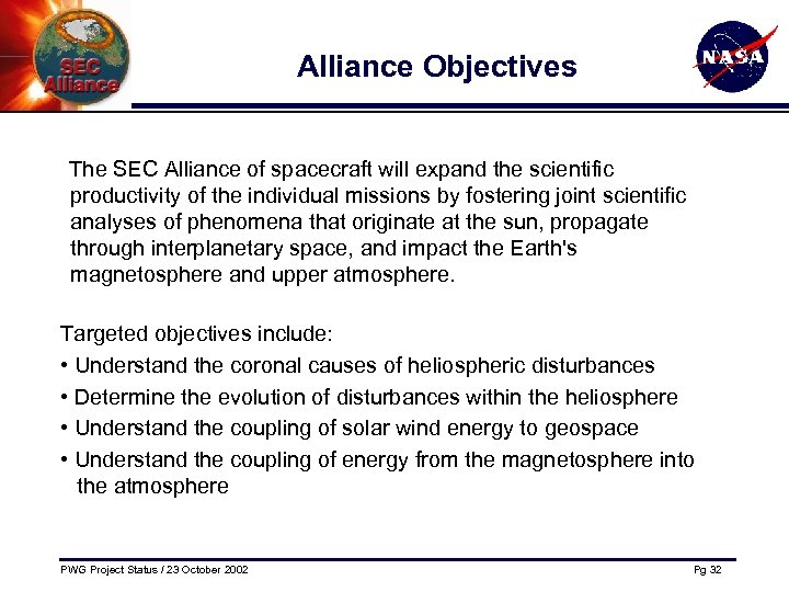 Alliance Objectives The SEC Alliance of spacecraft will expand the scientific productivity of the