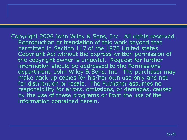 Copyright 2006 John Wiley & Sons, Inc. All rights reserved. Reproduction or translation of