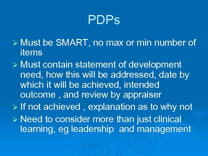 PDPs Ø Must be SMART, no max or min number of items Ø Must