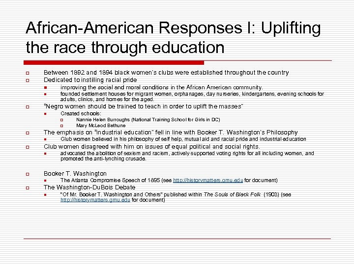African-American Responses I: Uplifting the race through education o o Between 1892 and 1894