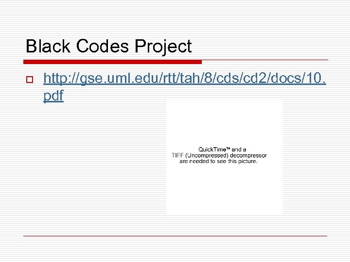 Black Codes Project o http: //gse. uml. edu/rtt/tah/8/cds/cd 2/docs/10. pdf 