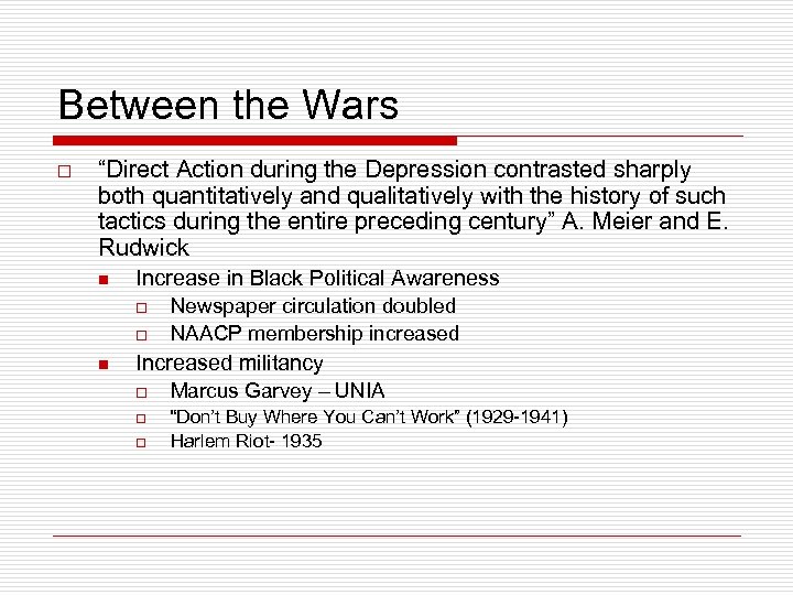Between the Wars o “Direct Action during the Depression contrasted sharply both quantitatively and