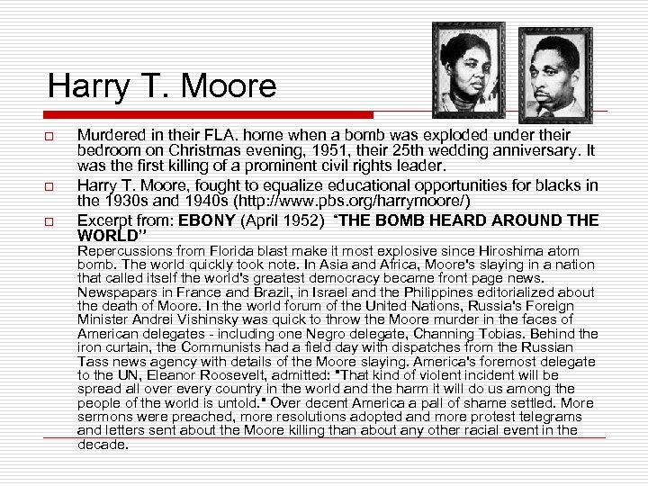 Harry T. Moore o o o Murdered in their FLA. home when a bomb