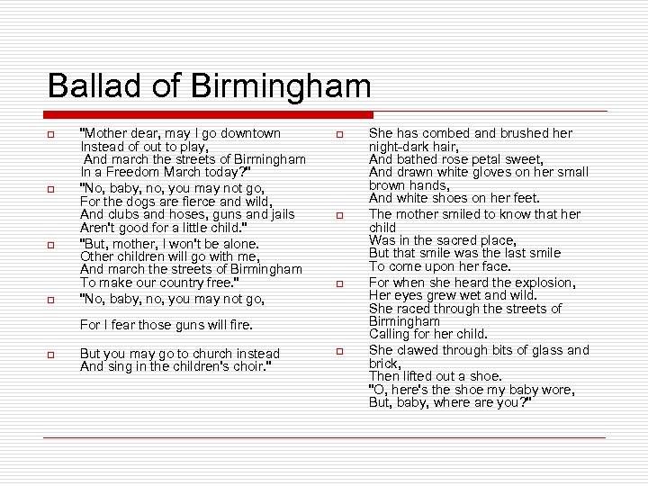 Ballad of Birmingham o o o "Mother dear, may I go downtown Instead of