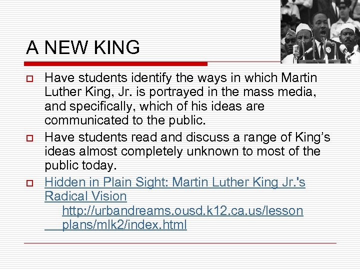 A NEW KING o o o Have students identify the ways in which Martin