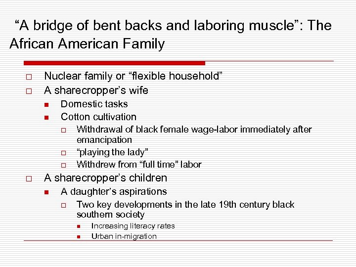  “A bridge of bent backs and laboring muscle”: The African American Family o