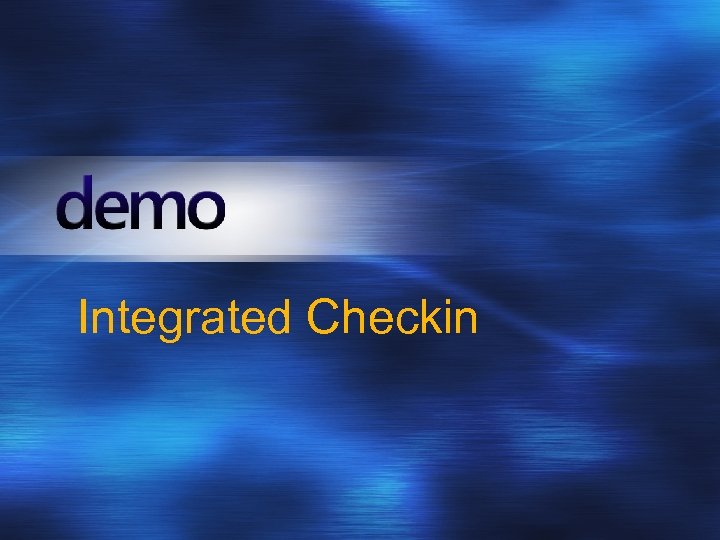 Integrated Checkin 