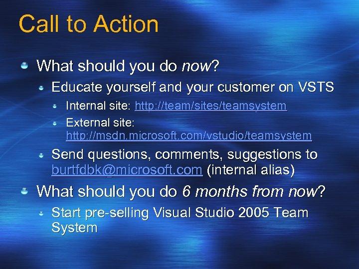 Call to Action What should you do now? Educate yourself and your customer on