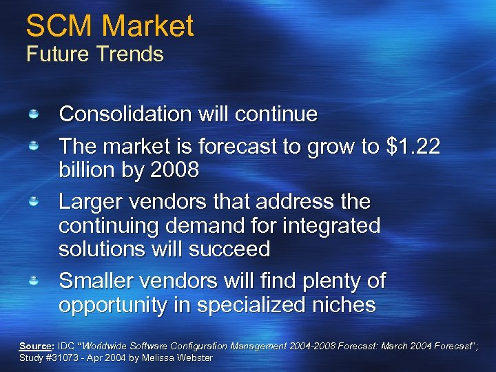 SCM Market Future Trends Consolidation will continue The market is forecast to grow to
