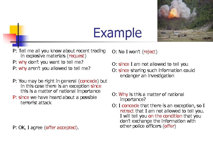 Example P: Tell me all you know about recent trading in explosive materials (request)
